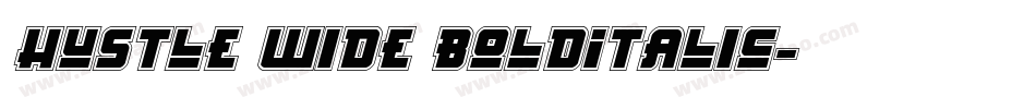 Hustle Wide BoldItalic字体转换